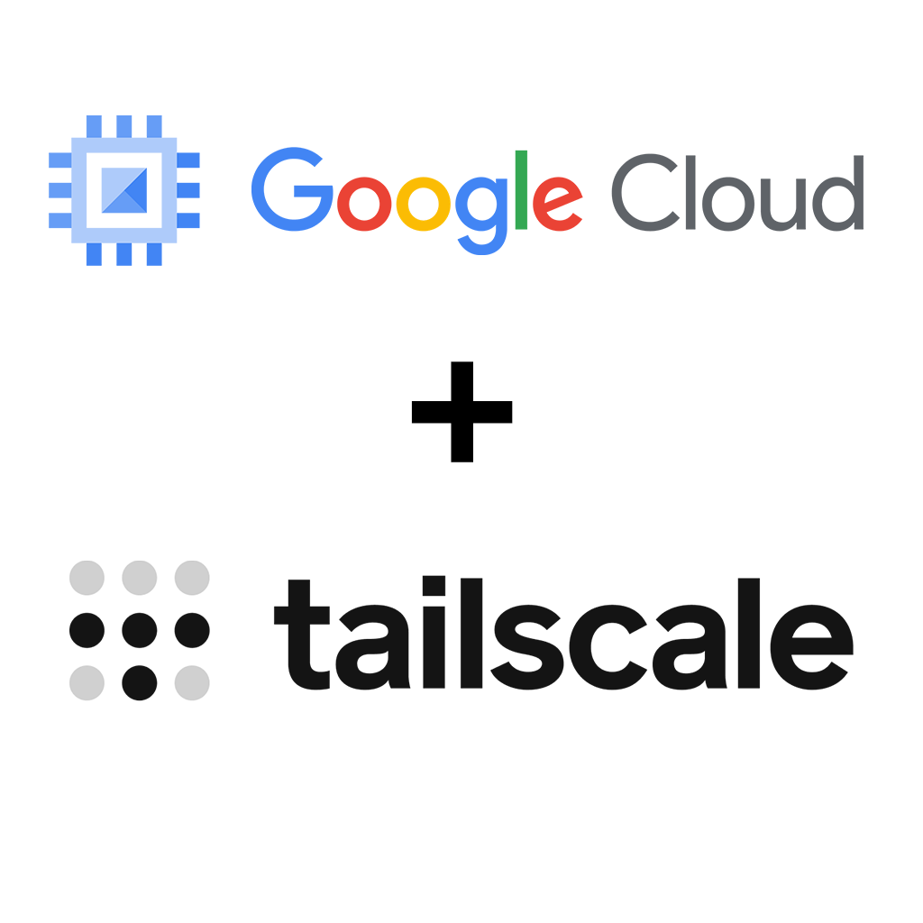 Google Cloud Compute Engine + Tailscale